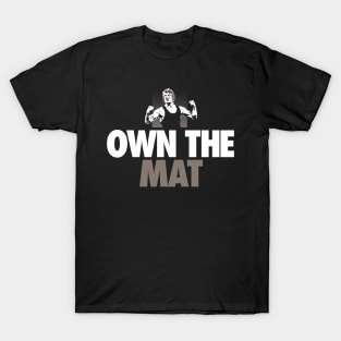 Own the Mat T-Shirt